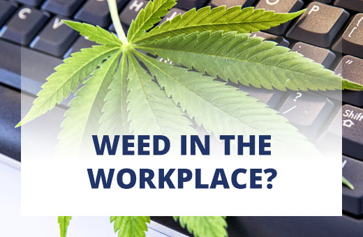 Weed in the workplace?