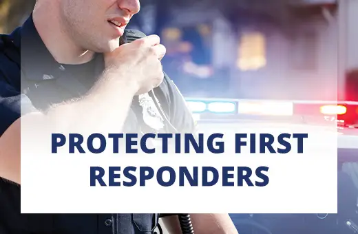 Protecting First Responders